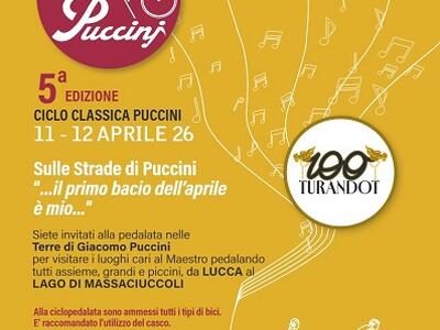Torna la Ciclo Classica Puccini: domenica 12 aprile quinta edizione dell'evento dedicato al centenario di Turandot
