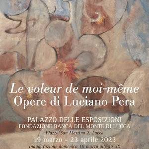Le voleur de moi-même. Opere di Luciano Pera @FBML 2023